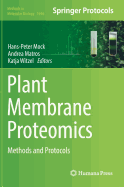 Plant Membrane Proteomics: Methods and Protocols