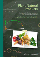 Plant Natural Products: Synthesis, Biological Functions and Practical Applications