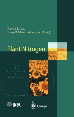 Plant Nitrogen - Lea, Peter J (Editor), and Morot-Gaudry, Jean-Francois (Editor)