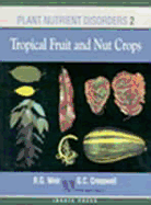 Plant Nutrient Disorders: Volume 2: Tropical Fruit and Nut Crops