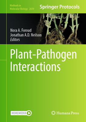 Plant-Pathogen Interactions - Foroud, Nora A (Editor), and Neilson, Jonathan A D (Editor)