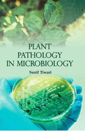 Plant Pathology in Microbiology