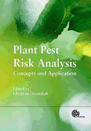 Plant Pest Risk Analysis: Concepts and Application