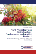 Plant Physiology and Biotechnology: Fundamental and Applied Research