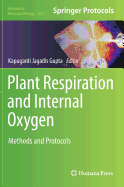 Plant Respiration and Internal Oxygen: Methods and Protocols