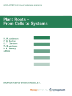 Plant Roots - From Cells to Systems - Anderson, H M (Editor), and W Barlow, Peter (Editor), and Clarkson, D T (Editor)