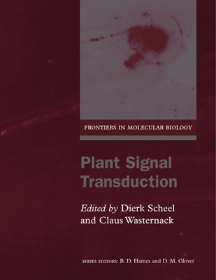 Plant Signal Transduction - Scheel, Dierk (Editor), and Wasternack, Claus (Editor)