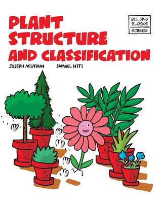 Plant Structure and Classification - Midthun, Joseph