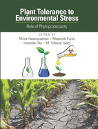 Plant Tolerance to Environmental Stress: Role of Phytoprotectants