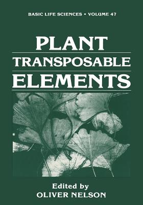 Plant Transposable Elements - Nelson, O (Editor)