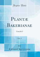 Plantae Bakerianae, Vol. 3: Fascicle I (Classic Reprint)