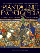Plantagenet Encyclopedia: An Alphabetic Guide to 400 Years of English History