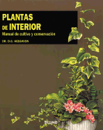 Plantas de Interior: Manual de Cultivo y Conservacion