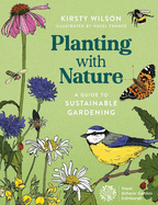 Planting with Nature: A Guide to Sustainable Gardening