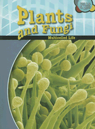 Plants and Fungi: Multicelled Life