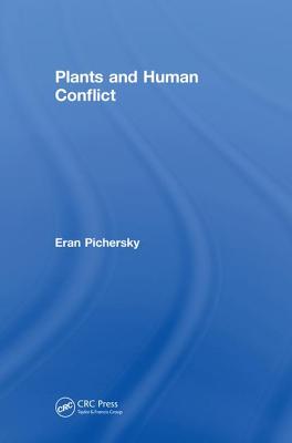 Plants and Human Conflict - Pichersky, Eran