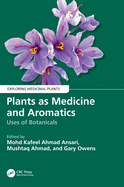 Plants as Medicine and Aromatics: Uses of Botanicals