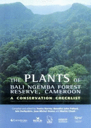 Plants of Bali Ngemba Forest Reserve, Cameroon: A Conservation Checklist