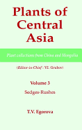 Plants of Central Asia - Plant Collection from China and Mongolia, Vol. 3: Sedges-Rushes