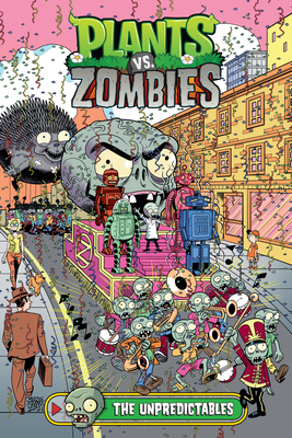 Plants vs. Zombies Volume 22: The Unpredictables - Tobin, Paul, and Hamm, Jesse, and Breckel, Heather