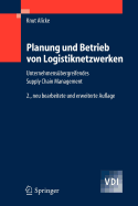 Planung Und Betrieb Von Logistiknetzwerken: Unternehmens?bergreifendes Supply Chain Management