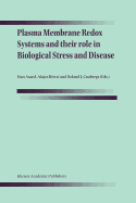 Plasma Membrane Redox Systems and their role in Biological Stress and Disease