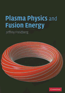 Plasma Physics and Fusion Energy