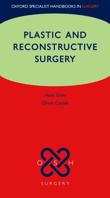 Plastic and Reconstructive Surgery - Giele, Henk, and Cassell, Oliver, and Drury, Philippa