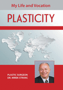 Plasticity: My Life and Vocation