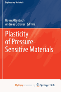 Plasticity of Pressure-Sensitive Materials