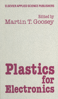 Plastics for Electronics - Goosey, M