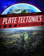 Plate Tectonics Reshape Earth!