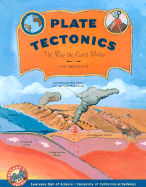 Plate Tectonics: The Way the Earth Works, Grades 6-8