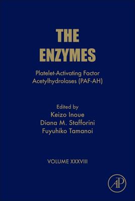 Platelet-Activating Factor Acetylhydrolases (Paf-Ah): Volume 38 - Tamanoi, Fuyuhiko, and Stafforini, Diana, and Inoue, Keizo