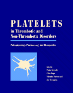 Platelets in Thrombotic and Non-Thrombotic Disorders: Pathophysiology, Pharmacology and Therapeutics: an Update