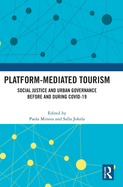 Platform-Mediated Tourism: Social Justice and Urban Governance before and during Covid-19