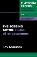 Platform Papers 53: The Jobbing Actor: Rules of engagement