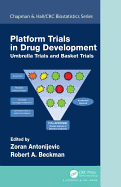 Platform Trial Designs in Drug Development: Umbrella Trials and Basket Trials