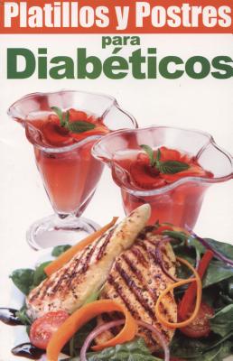 Platillos y Postres Para Diabeticos - Editorial Epoca (Creator)