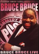 Platinum Comedy Series: Bruce Bruce - Live