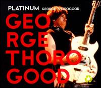 Platinum - George Thorogood