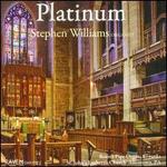 Platinum - Stephen Williams (organ)