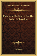 Plato and the Search for the Realm of Freedom