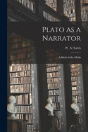 Plato as a Narrator: A Study in the Myths