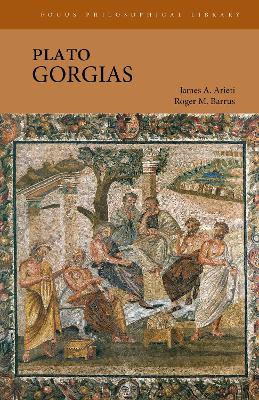 Plato: Gorgias - Arieti, James A (Translated by), and Barrus, Roger M (Translated by)