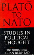 Plato to NATO: Studies in Political Thought - Redhead, Brian (Introduction by)