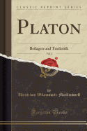 Platon, Vol. 2: Beilagen Und Textkritik (Classic Reprint)