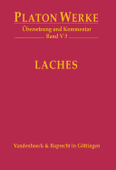 Platon Werke -- Ubersetzung Und Kommentar: V,3: Laches