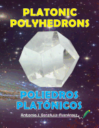 Platonic Polyhedrons: Poliedros Platnicos