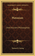 Platonism: Chief Ancient Philosophies